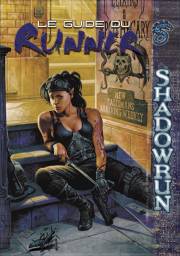 acceder a la fiche du jeu Shadowrun : Le Guide du Runner